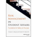 Risk Management in Student Affairs: Foundations for Safety and Success
