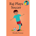 Raj Plays Soccer