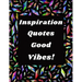 Inspiration Quotes Good Vibes: Easy Coloring Book for Adults Inspirational Quotes: Simple Large Print Coloring Pages with Positive and Good Vibes Ins