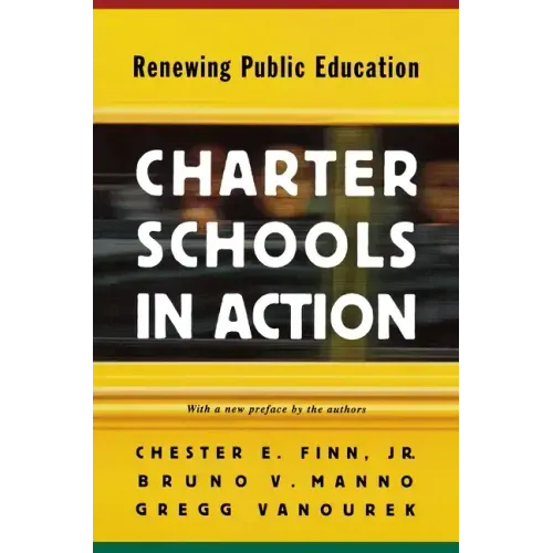 Charter Schools in Action: Renewing Public Education