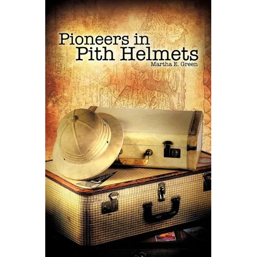 Pioneers in Pith Helmets