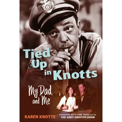 Tied Up in Knotts: My Dad and Me