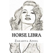 Horse Libra: The Combined Astrology Series