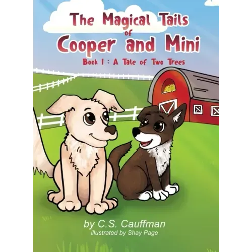 The Magical Tails of Cooper and Mini: Book 1: A Tale of Two Trees