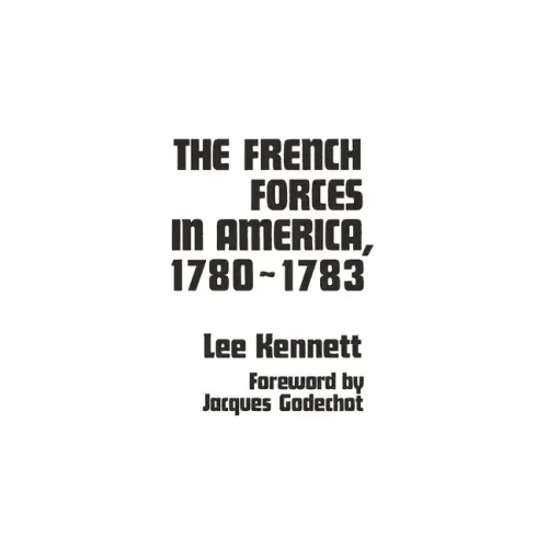 The French Forces in America, 1780-1783