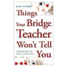 Things Your Bridge Teacher Won't Tell You