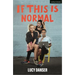 If This Is Normal