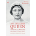 An English Queen and Stalingrad: The Story of Elizabeth Angela Marguerite Bowes-Lyon (1900-2002)