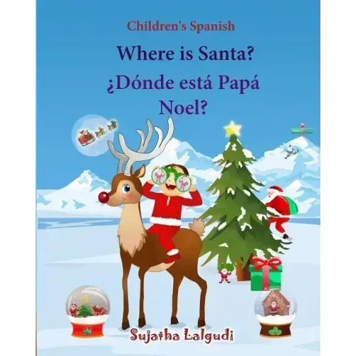 Children's Spanish: Where is Santa (Spanish Bilingual): Spanish children's books, Children's English-Spanish Picture book (Bilingual Editi