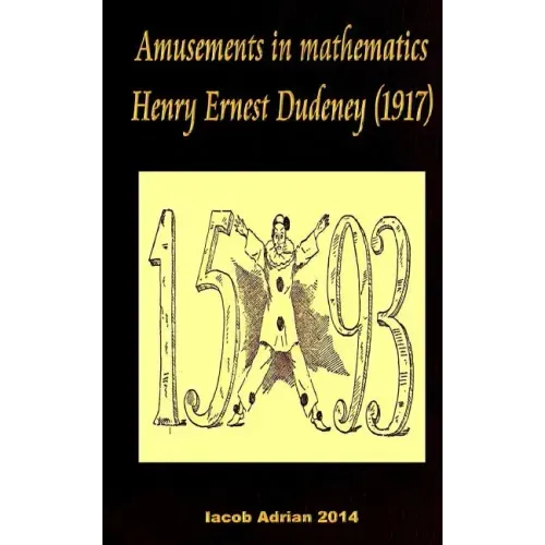 Amusements in mathematics Henry Ernest Dudeney (1917)