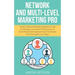 Network and Multi-Level Marketing Pro: The Best Network/Multilevel Marketer Guide for Building a Successful MLM Business on Social Media with Facebook