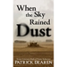 When the Sky Rained Dust
