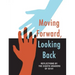 Moving Forward, Looking Back