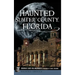 Haunted Sumter County, Florida