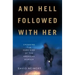 And Hell Followed with Her: Crossing the Dark Side of the American Border