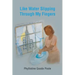 Like Water Slipping Through My Fingers