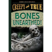 Bones Unearthed! (Creepy and True #3)