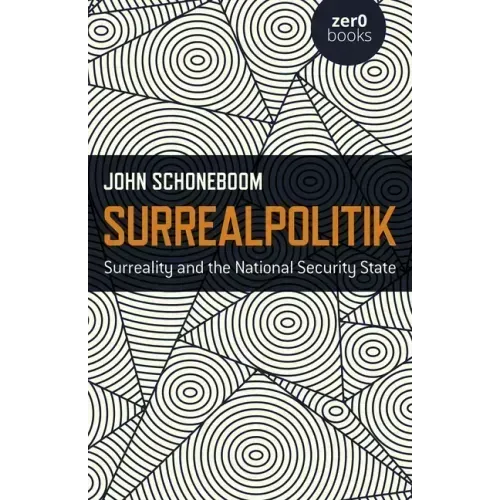Surrealpolitik: Surreality and the National Security State