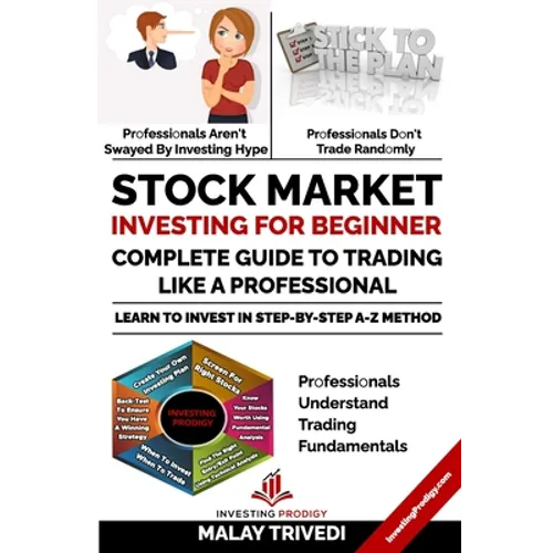 Stock Market Investing for Beginners: A Complete Guide to Trading Like a Professional: Learn to Invest in Stock Market from Fundamentals & Value Inves