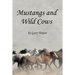 Mustangs and Wild Cows