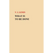 What Is To Be Done?