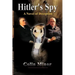 Hitler's Spy: A Novel of Deception