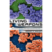 Living Weapons: Biological Warfare and International Security