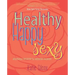 Healthy Happy Sexy: Ayurveda Wisdom for Modern Women