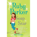 Ruby Parker: Soap Star