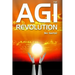 AGI Revolution: An Inside View of the Rise of Artificial General Intelligence
