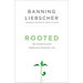 Rooted: The Hidden Places Where God Develops You