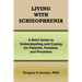 Living with Schizophrenia: A Brief Guide to Understanding and Coping for Patients, Families, and Providers