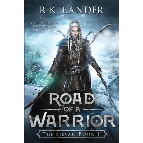 Road of a Warrior: The Silvan Book II