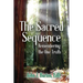 The Sacred Sequence: Remembering the One Truth