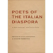 Poets of the Italian Diaspora: A Bilingual Anthology