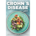 Crohn's Disease Cookbook: General Guide, 60 Healthy and Tasty Recipes with a 2-Week Diet Plan