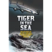 Tiger in the Sea: The Ditching of Flying Tiger 923 and the Desperate Struggle for Survival