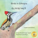 Birds in Ethiopia: The Fabulous Feathered Inhabitants of East Africa in Amharic and English