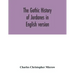 The Gothic history of Jordanes in English version