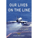 Our Lives On the Line: The Air War over North Vietnam for a Navy pilot and his Airwing.