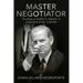 Master Negotiator: The Role of James A. Baker, Iii at the End of the Cold War