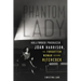 Phantom Lady: Hollywood Producer Joan Harrison, the Forgotten Woman Behind Hitchcock