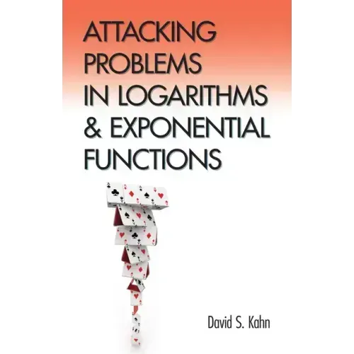 Attacking Problems in Logarithms and Exponential Functions