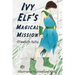 Ivy Elf's Magical Mission