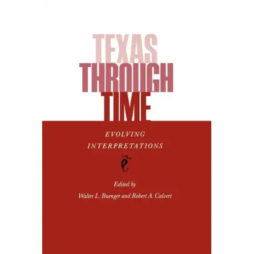 Texas Through Time: Evolving Interpretations