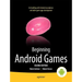 Beginning Android Games