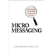 Micromessaging: Why Great Leadership Is Beyond Words