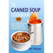 The Canned Soup Cookbook: 105 Tasty Quick And Easy Main Dish Recipes Using Canned Soup (30 Minutes Or Less)