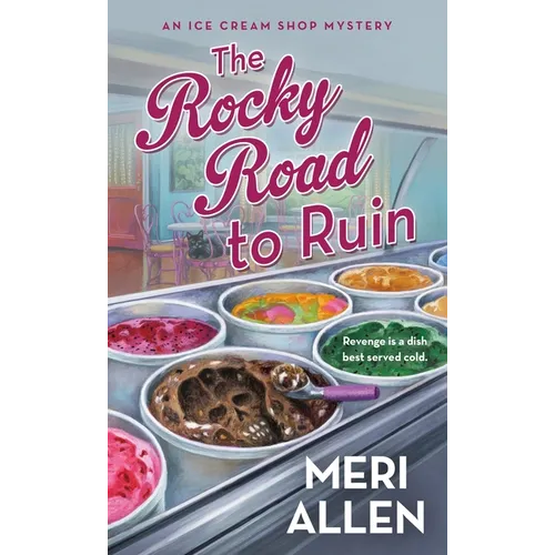 The Rocky Road to Ruin: An Ice Cream Shop Mystery
