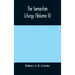 The Samaritan Liturgy (Volume II)